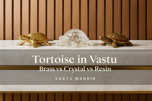 Tortoise in Vastu: Brass vs. Crystal vs. Resin — Which One to Choose?