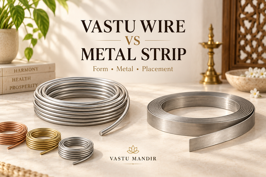 Vastu Wire vs Metal Strip: Which Vastu Remedy Should You Use?